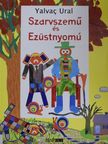Yalvac Ural - Szarvszemű és Ezüstnyomú [antikvár]