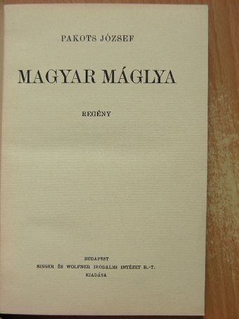 Pakots József - Magyar máglya [antikvár]