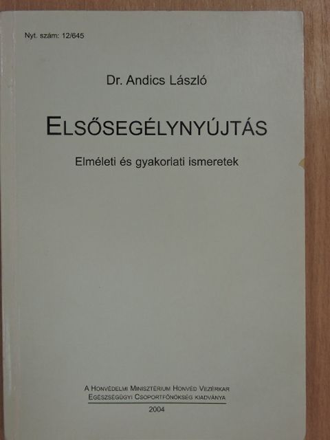 Dr. Andics László - Elsősegélynyújtás [antikvár]