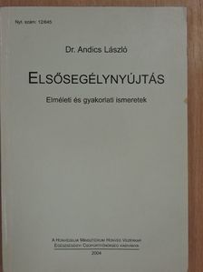 Dr. Andics László - Elsősegélynyújtás [antikvár]