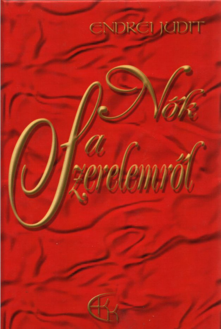 Endrei Judit - Nők a Szerelemről (dedikált) [antikvár]