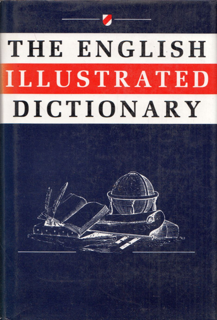Dorothy Eagle, Joyce Hawkins - The English Illustrared Dictionary [antikvár]