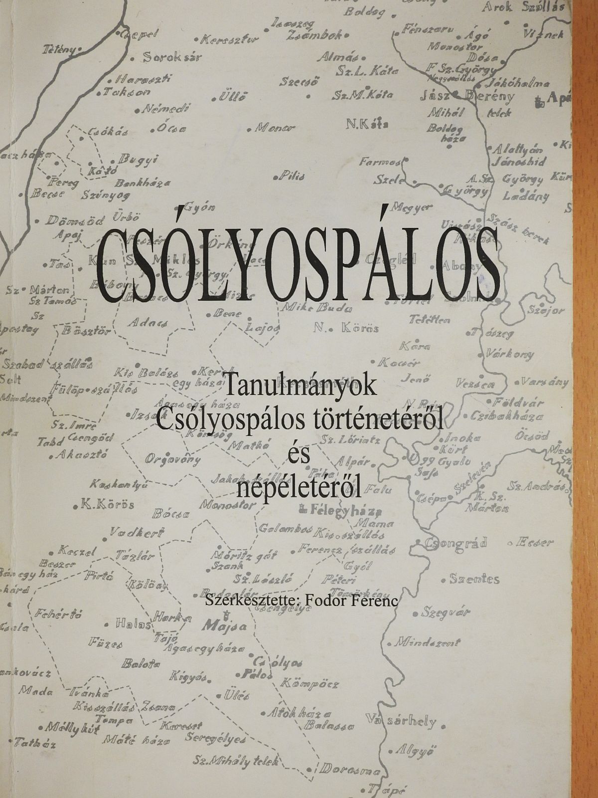Á. Fúrús János - Csólyospálos (többszörösen dedikált és aláírt példány) [antikvár]