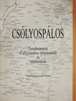Á. Fúrús János - Csólyospálos (többszörösen dedikált és aláírt példány) [antikvár]