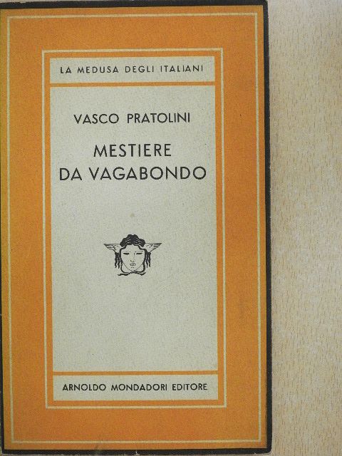 Vasco Pratolini - Mestiere da Vagabondo [antikvár]