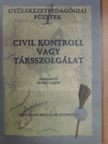 Bárdossy Tamás - Civil kontroll vagy társszolgálat [antikvár]
