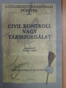 Bárdossy Tamás - Civil kontroll vagy társszolgálat [antikvár]