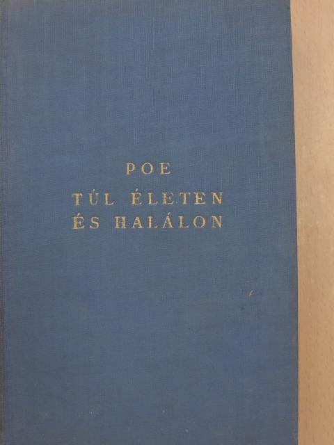 Edgar Allan Poe - Túl életen és halálon [antikvár]