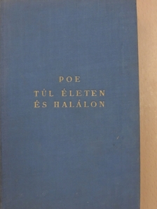 Edgar Allan Poe - Túl életen és halálon [antikvár]