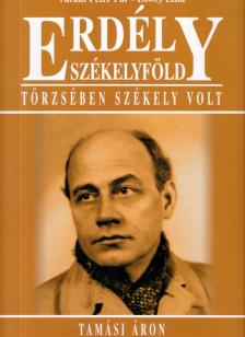 Váradi Péter Pál, Lőwey Lilla - Erdély - Székelyföld: Törzsében székely volt [antikvár]