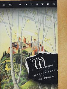 E. M. Forster - Where Angels fear to tread [antikvár]