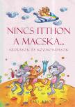 Imre Zsuzsánna, Péter Kinga (összeáll.) - Nincs itthon a macska... [antikvár]