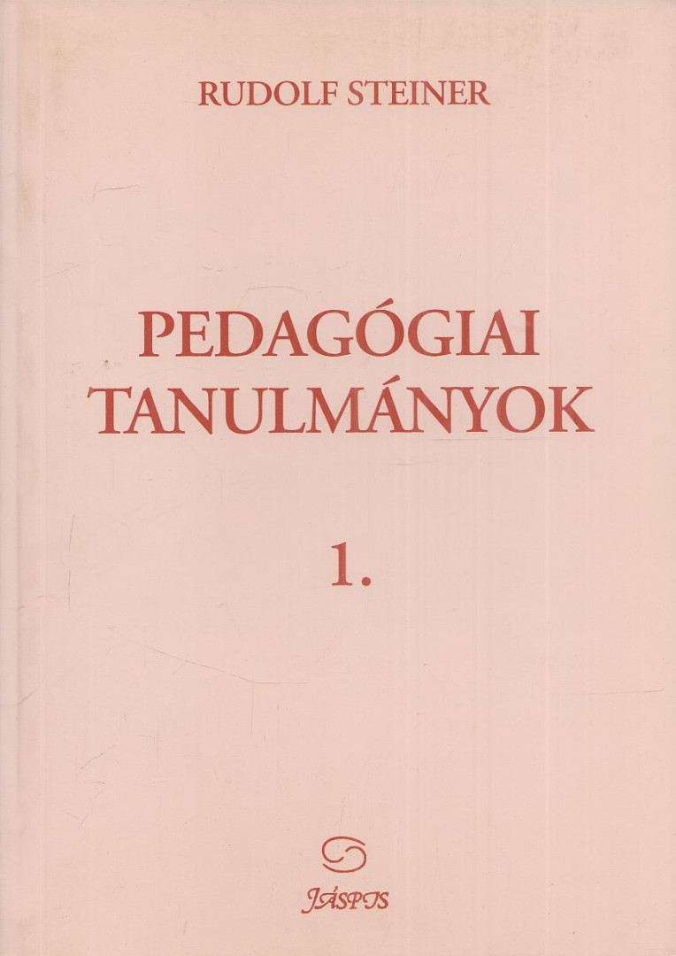 Rudolf Steiner - Pedagógiai tanulmányok 1. [antikvár]