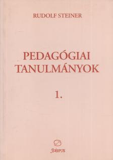 Rudolf Steiner - Pedagógiai tanulmányok 1. [antikvár]