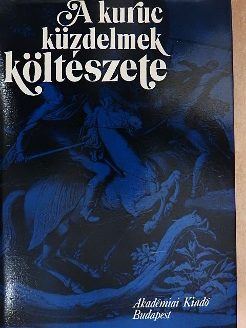 Almási Benjámin - A kuruc küzdelmek költészete [antikvár]