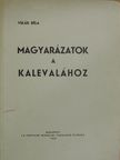 Vikár Béla - Magyarázatok a Kalevalához [antikvár]