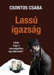 Csontos Csaba - Lassú igazság