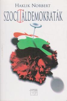 Haklik Norbert - Szoci áldemokraták [antikvár]