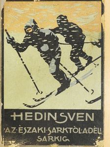 Hedin Sven - Az Északi Sarktól a Déli Sarkig II-III. (töredék) (rossz állapotú) [antikvár]
