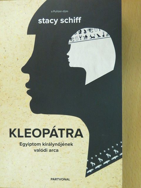 Stacy Schiff - Kleopátra [antikvár]