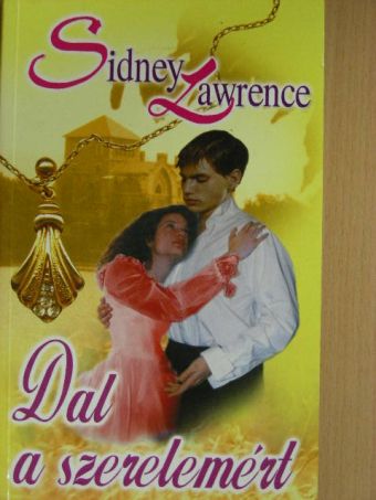 Sidney Lawrence - Dal a szerelemért [antikvár]