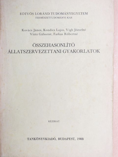 Farkas Róbertné - Összehasonlító állatszervezettani gyakorlatok [antikvár]