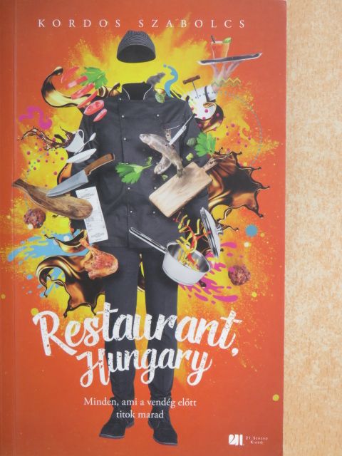 Kordos Szabolcs - Restaurant, Hungary [antikvár]