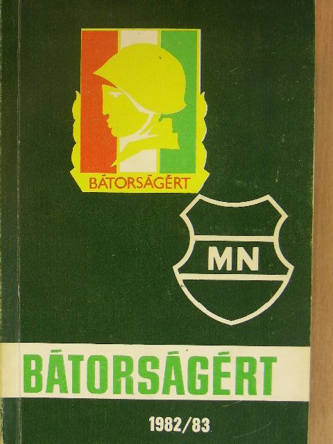 Bertalan István Béla - Bátorságért 1982/83 [antikvár]