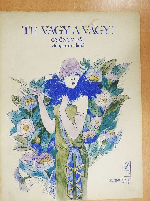 Gál Zsuzsa - Te vagy a vágy! [antikvár]