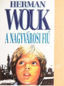 Herman Wouk - A nagyvárosi fiú [antikvár]