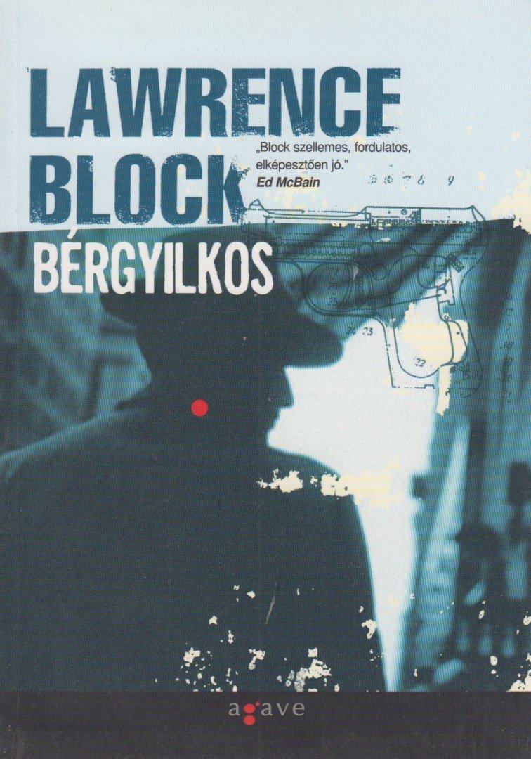 Lawrence Block - Bérgyilkos [antikvár]