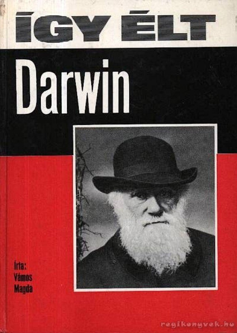 VÁMOS MAGDA - Így élt Darwin [antikvár]