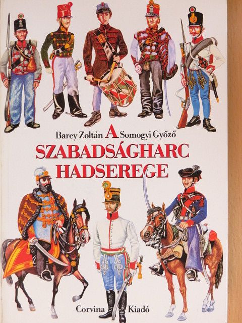 Barcy Zoltán - A szabadságharc hadserege [antikvár]