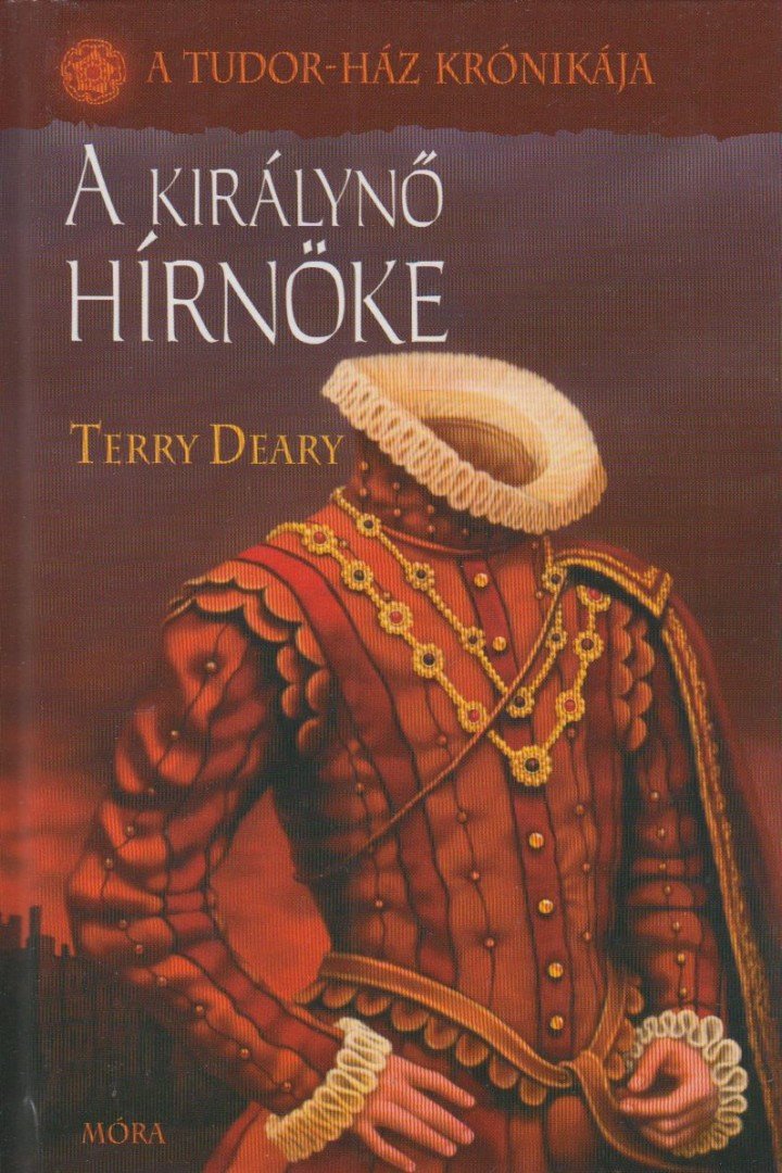 Terry Deary - A királynő hírnöke [antikvár]