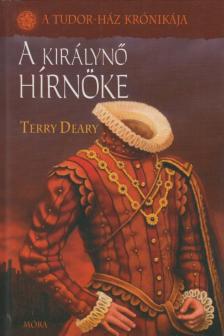 Terry Deary - A királynő hírnöke [antikvár]