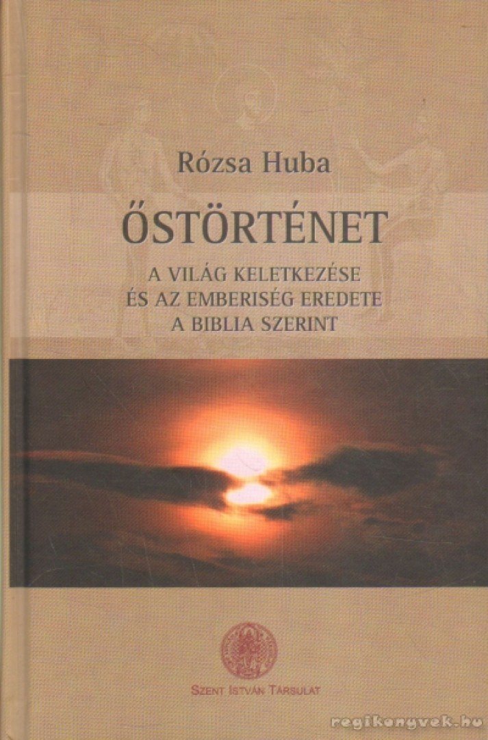 Rózsa Huba - Őstörténet [antikvár]