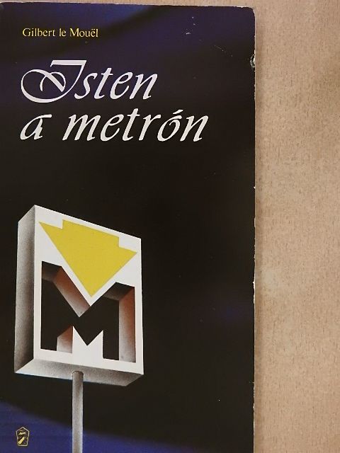 Gilbert le Mouel - Isten a metrón [antikvár]