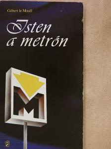 Gilbert le Mouel - Isten a metrón [antikvár]