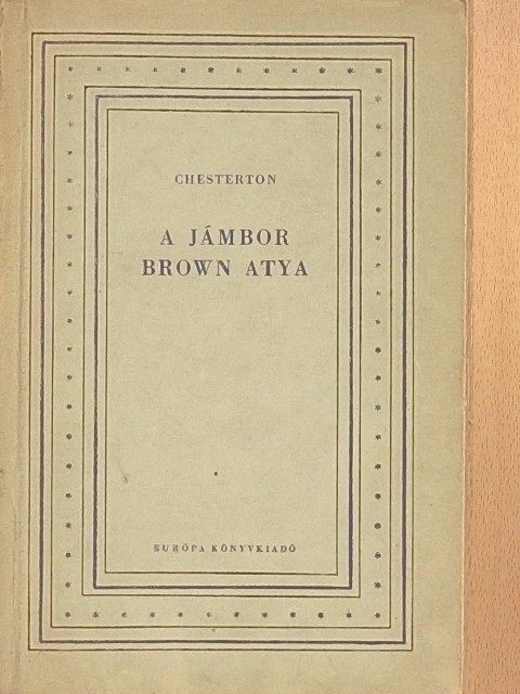 Chesterton - A jámbor Brown atya [antikvár]