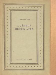 Chesterton - A jámbor Brown atya [antikvár]