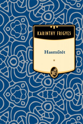 Karinthy Frigyes - Hasműtét [eKönyv: epub, mobi]