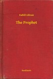 Kahlil Gibran - The Prophet [eKönyv: epub, mobi]