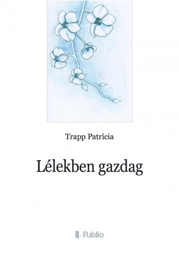 Patrícia Trapp - Lélekben gazdag [eKönyv: epub, mobi]