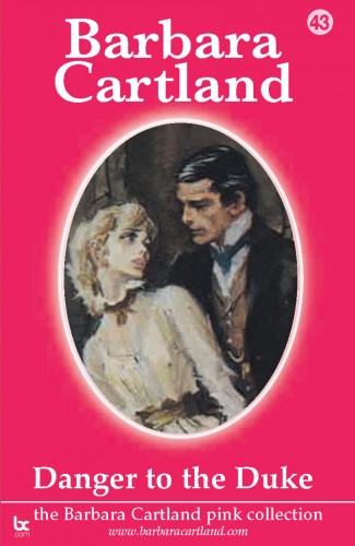 Barbara Cartland - Danger To The Duke [eKönyv: epub, mobi]