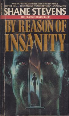 Shane Stevens - By Reason of Insanity [antikvár]