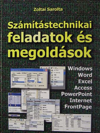 Zoltai Sarolta - Számítástechnikai feladatok és megoldások [antikvár]