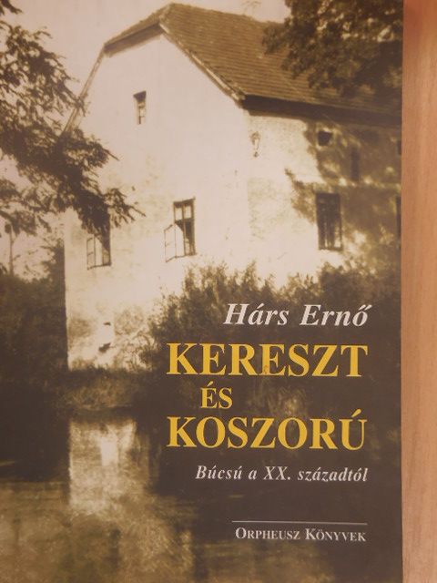 Hárs Ernő - Kereszt és koszorú [antikvár]