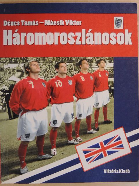 Dénes Tamás - Háromoroszlánosok [antikvár]