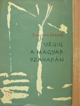 Darvas József - Végig a magyar Szaharán [antikvár]