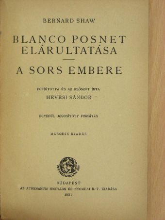 Bernard Shaw - Blanco Posnet elárultatása/A sors embere [antikvár]